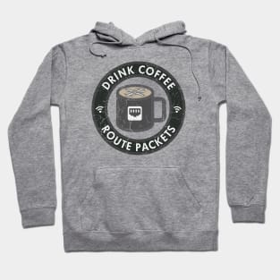 Drink Coffee Route Packets Hoodie